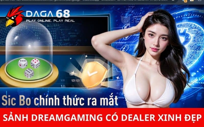 Sảnh DreamGaming có các dealer xinh đẹp và đa dạng trò chơi Sảnh DreamGaming có các dealer xinh đẹp và đa dạng trò chơi