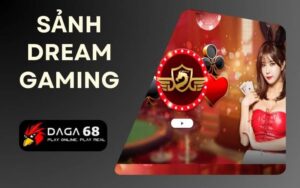 Sảnh DreamGaming Daga68